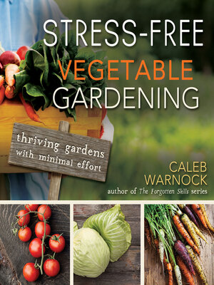 cover image of Stress-Free Vegetable Gardening